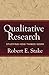 By Robert E. Stake PhD: Qualitative Research: Studying How Things Work