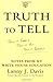 Truth to Tell: Tell it Early, Tell it Yourself by Lanny J. Davis (1999-10-05)