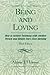Being and Loving: How to Achieve Intimacy with Another Person and Retain One's Own Identity by Althea J. Horner PhD (2005-05-05)
