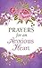 Prayers for an Anxious Heart by Compiled by Barbour Staff by Shanna D. Gregor