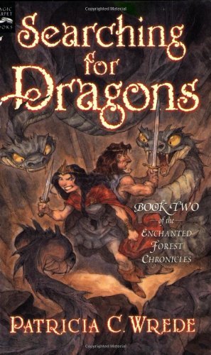 The Enchanted Forest Chronicles: Book 1 Dealing with Dragons, Book 2 Searching for Dragons By Patricia C. Wrede