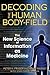 Decoding the Human Body-Field : The New Science of Information as Medicine(Paperback) - 2008 Edition