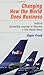 Changing How the World Does Business: Fedex's Incredible Journey to Success - The Inside Story