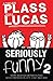 Seriously Funny 2 by Adrian Plass (2012-07-01)