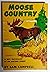 MOOSE COUNTRY