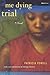 Me Dying Trial (Bluestreak) by Patricia Powell (2003-12-01)