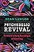 Psychedelic Revival: Toward...