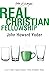 Real Christian Fellowship (Yoder for Everyone) by John Howard Yoder (1-Jun-2014) Paperback