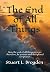 The End of All Things: A Br...
