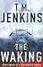 The Waking by T. M. Jenkins (2007-08-03)