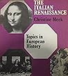 The Italian Renaissance (Topics in European history)