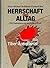 Herrschaft und Alltag: Ein Industrierevier im Dritten Reich (Widerstand und Verweigerung im Saarland 1935-1945) (German Edition)