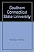 Southern Connecticut State University: A centennial history, 1893-1993 by Thomas J Farnham (1993-05-03)