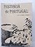 Historia de Portugals. Volumen I. Das origens as revoluçoes liberais.