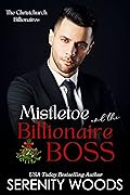 Mistletoe and the Billionaire Boss