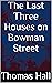 The Last Three Houses on Bo...