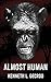 Almost Human by Kenneth L. Decroo (2015-05-30)