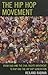 The Hip Hop Movement: From R&B and the Civil Rights Movement to Rap and the Hip Hop Generation by Rabaka, Reiland (2013) Hardcover