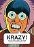 Krazy!: The Delirious World of Anime + Comics + Video Games + Art by Bruce Grenville (2008-05-30)