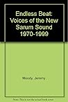 Endless Beat: Voices of the New Sarum Sound 1970-1999 by Jeremy Moody (16-Oct-2010) Paperback