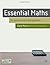 Essential Maths for Business and Management 1st edition by Morris, Clare (2007) Paperback