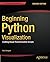 Beginning Python Visualization: Crafting Visual Transformation Scripts by Shai Vaingast (2014-08-16)