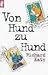 Von Hund zu Hund.
