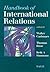 Handbook of International Relations by Walter Carlsnaes (Editor), Thomas Risse (Editor), Beth A Simmons (Editor) (21-Dec-2004) Paperback