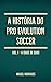 A História do Pro Evolution Soccer: Volume I - A Idade de Ouro (Portuguese Edition)