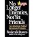 [No Longer Enemies, Not Yet Friends: An American Soldier Returns to Vietnam] [By: Downs, Frederick] [November, 1991]