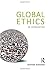 Global Ethics: An Introduction by Heather Widdows (2011-11-29)