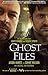 Ghost Files: The Collected ...