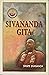 Sivananda Gita, An Epistolary Autobiography of Sri Swami Sivananda.