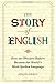 The Story of English: How an Obscure Dialect Became the World's Most-Spoken Language by Piercy, Joseph (2012) Hardcover