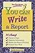 You Can Write a Report by Jennifer Rozines Roy (2003-05-01)