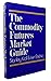 The Commodity Futures Market Guide
