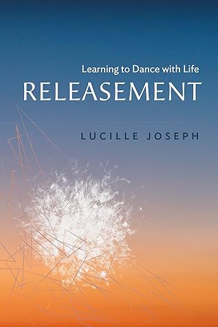 Releasement: Learning to Dance with Life