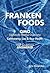 BY Wald, Michael ( Author ) [{ Frankenfoods by Michael Wald