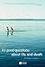 [10 Good Questions About Life and Death] [By: Belshaw, Christopher] [May, 2005]