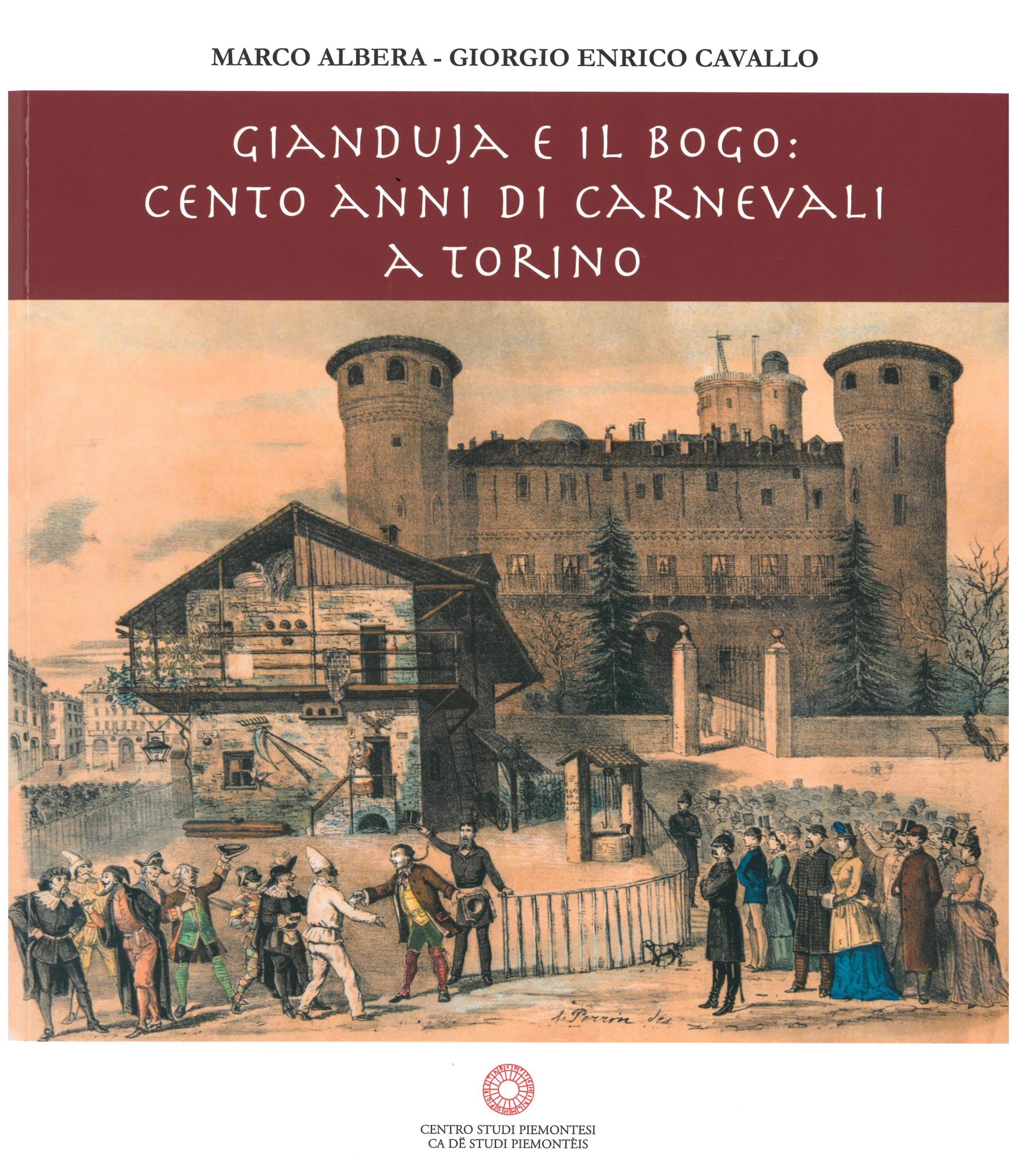 Gianduja E il Bogo: 100 Anni di Carnevali a Torino (Paperback)