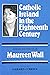 Catholic Ireland in the eighteenth century: Collected essays of Maureen Wall