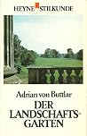 Der Landschaftsgarten (Heyne Stilkunde ; 22) (German Edition) Der Landschaftsgarten (Heyne Stilkunde ; 22) (German Edition)