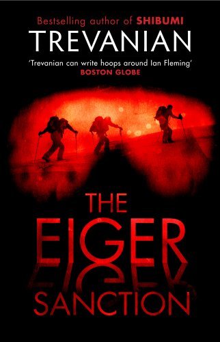 [The Eiger Sanction] [By: Trevanian] [January, 2009]