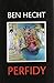 Perfidy by Ben Hecht (January 1, 1997) Hardcover