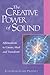 [(The Creative Power of Sound : Affirmations to Create, Heal and Transform)] [By (author) Elizabeth Clare Prophet] published on (August, 1998)