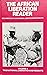 African Liberation Reader: Documents of the National Liberation Movements :Volume 2 The National Liberation Movements