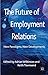 The Future of Employment Relations: New Paradigms, New Developments (2011-11-15)
