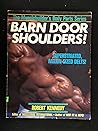 Barn Door Shoulders: Superstriated, Melon-Sized Delts! (Musclebuilder's Body Parts Series)