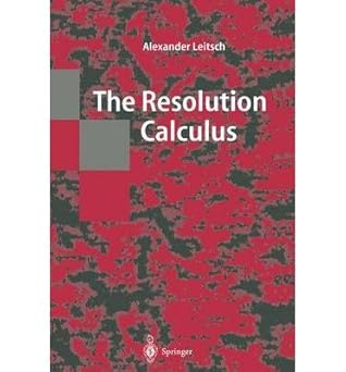 [(The Resolution Calculus )] [Author: Alexander Leitsch] [Sep-2011]