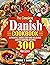 The Complete Danish Cookboo...